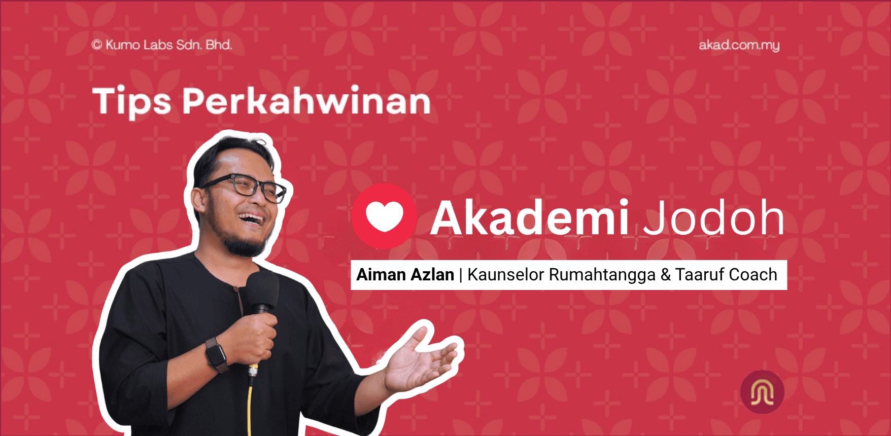 Tips perkahwinan ini dibawakan oleh Aiman Azlan dari Akademi Jodoh untuk Akad.